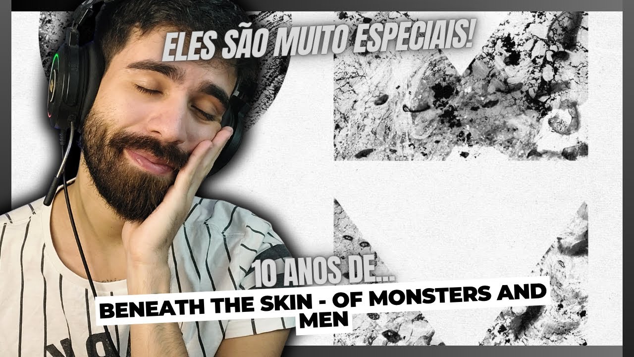 10 ANOS ATRÁS: OF MONSTERS AND MEN LANÇOU O DISCO BENEATH THE SKIN | Revisit | React