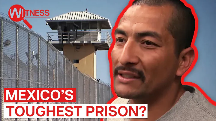 El Hongo Prison: Keeping Mexico's Cartel Gang Members Behind Bars | Witness | Documentary