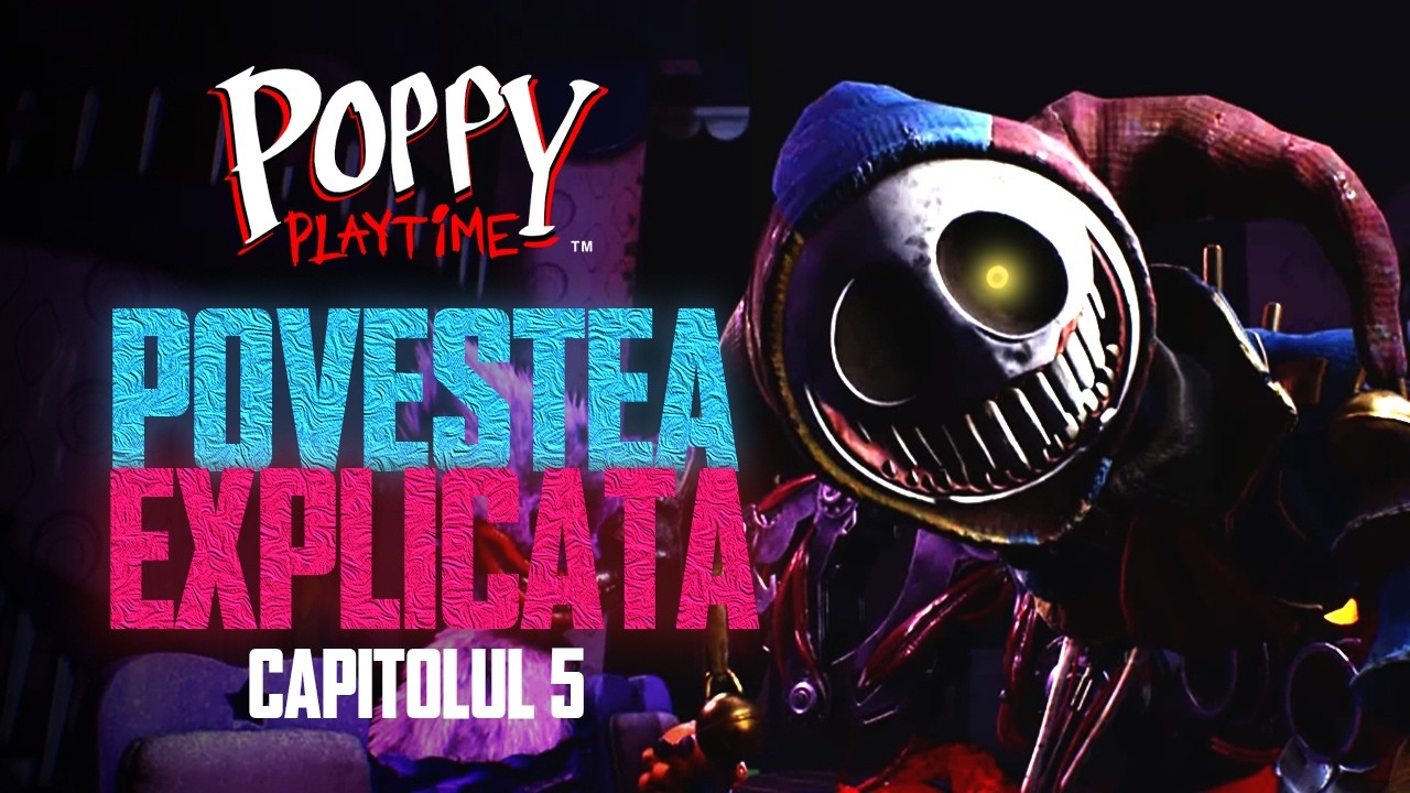 Poppy Playtime Capitolul 5 - Povestea Explicata