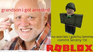 Commit larceny for your grandpa (at 3am)