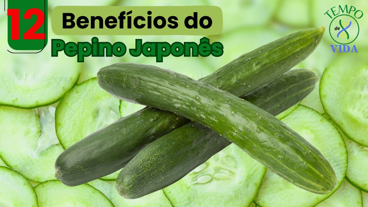 12 Benefícios Científicos do Pepino Japonês Para a Saúde! - YouTube