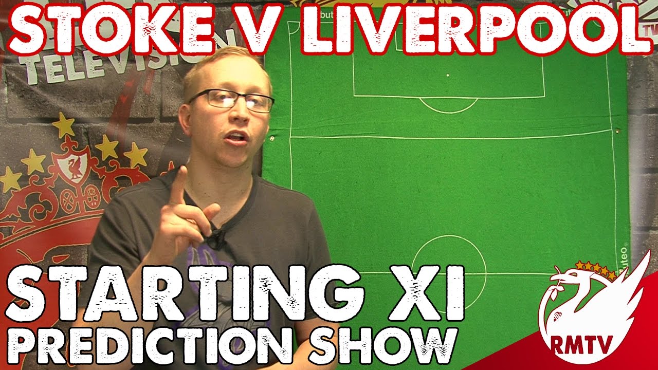 premier bank near me Stoke v Liverpool | Starting XI Prediction Show