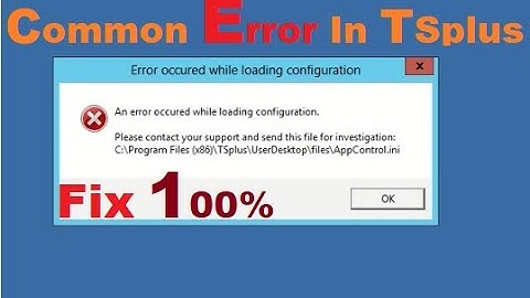 TSPLUS not open #TSplus  #Error Occurre While Loading Configration. #error #problem #fix