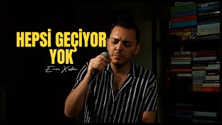 Yok - Hepsi Geçiyor Akustik - Emre Keskin