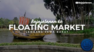 Bajajalanan ke Floating Market Lembang Jawa Barat #80