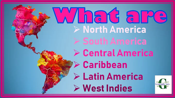 Regions of Americas  Explained-  North, South, Central  and Latin America, Caribbean and West Indies