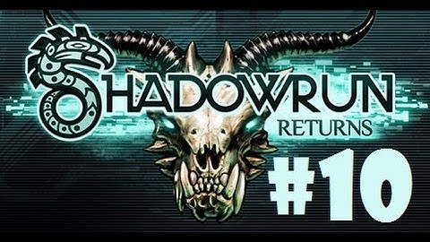 Shadowrun Returns Episode 10: Gino