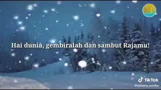 hai dunia gembira lah dan sambut raja mu