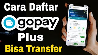 Cara daftar Gopay plus terbaru 2024 agar bisa transfer uang