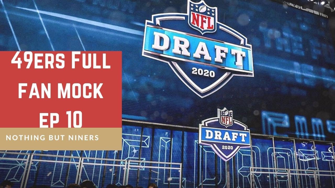 49ers Full Fan Mock Draft Ep 10 YouTube