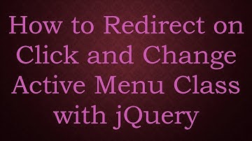 How to Redirect on Click and Change Active Menu Class with jQuery