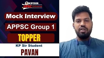 APPSC Group-1_Topper || Pavan || Mock Interview @ KP Sir UPSC Universe #appscgroup1
