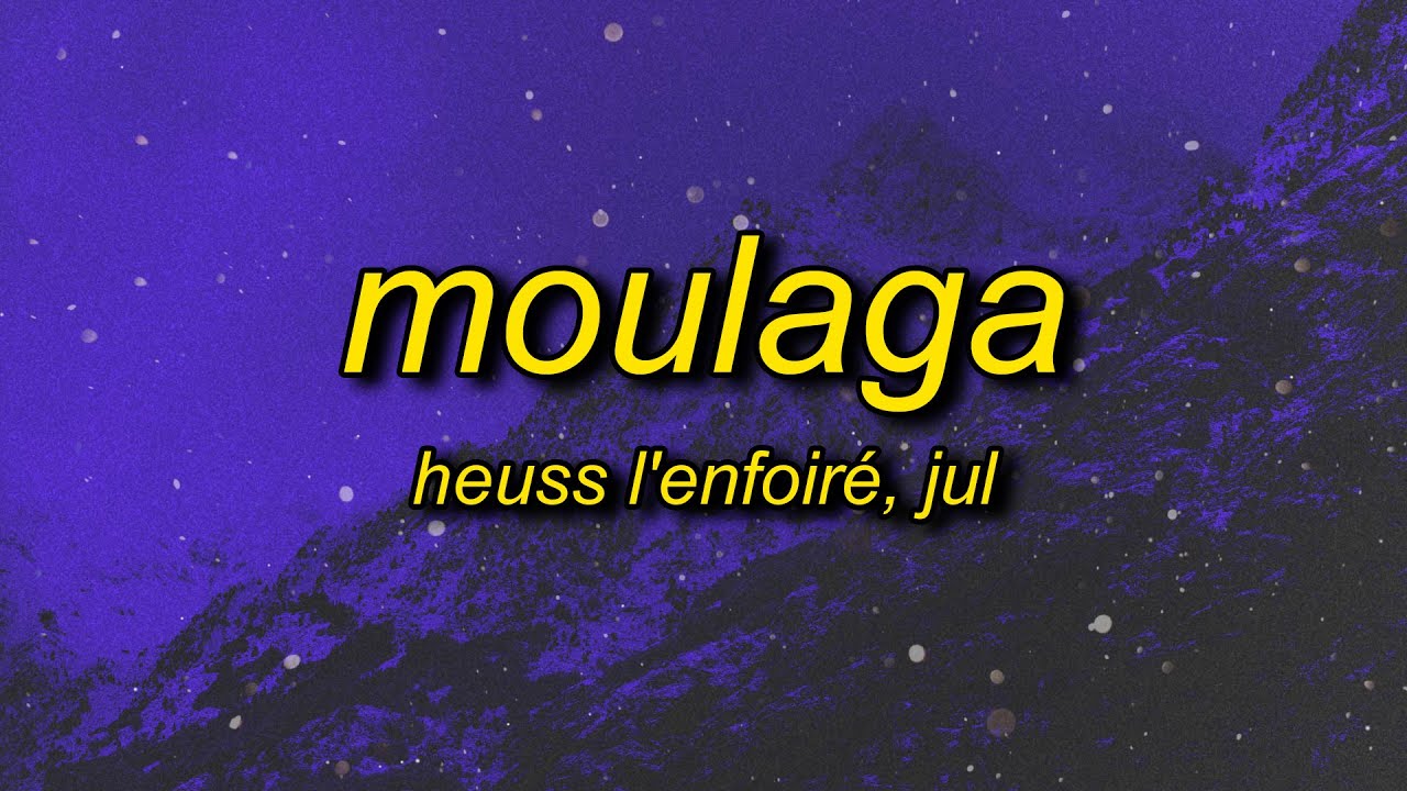 Heuss Lenfoir   Moulaga ft JuL sped uptiktok version Lyrics  en survet dans lcarr