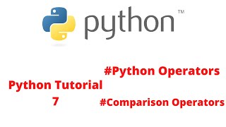 Python Tutorial 7 | Python Operators , Comparison Operator | pythonSTACK