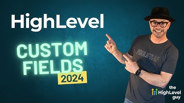 HighLevel Walkthrough: Custom Fields