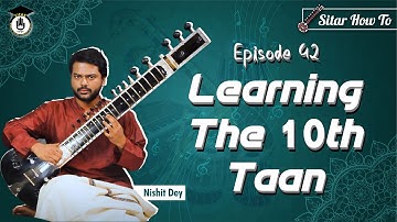 Episode 42 : Learning the 10th taan || Learn Playing Sitar In A Short & Simple Way || Sitar Gurukul