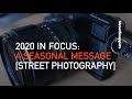 2020 in Focus - My Year as a Street Photographer