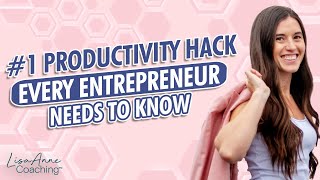 #1 Productivity Hack Every Entrepreneur Needs to Know