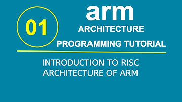 ARM Programming Tutorial 1- Introduction to RISC Architecture of ARM