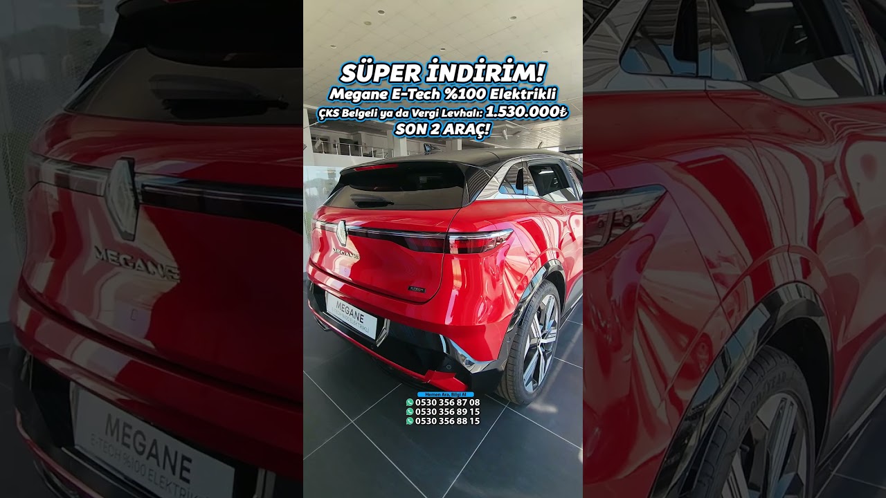 🔥 Son 2 araç! Süper indirim!🚘 %100 Elektrikli Megane E-Tech Iconic