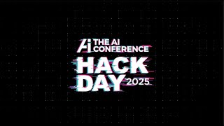 Full The AI Conference 2025 Hack Day Recap Guide