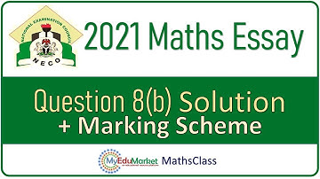 NECO 2021 Mathematics Essay Question