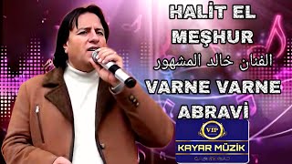Halit El Meşhur 2024 Varne Varne Abravi الفنان خالد المشهور
