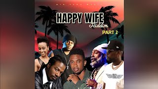 Happy Wife Riddim Mix (Full) Busy Signal, Christopher Martin, Gyptian, Brian &amp; Tony Gold, Alaine...