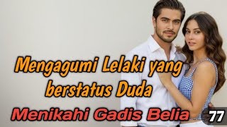 Mengagumi Lelaki yang berstatus Duda❗77