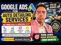 Google Ads for Auto Detailing Services | Get More Car Detailing Leads & Book More Customers