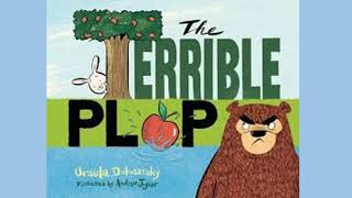 The Terrible Plop by Ursula Dubosarsky, Illustrations by Andrew Joyner