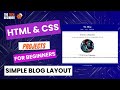 HTML & CSS Project: Simple Blog Layout for Beginners No Talk, Just Code & Music