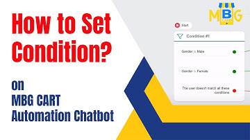 How to Set Condition on MBG CART Automation Chatbot | Powered by My Business Growth