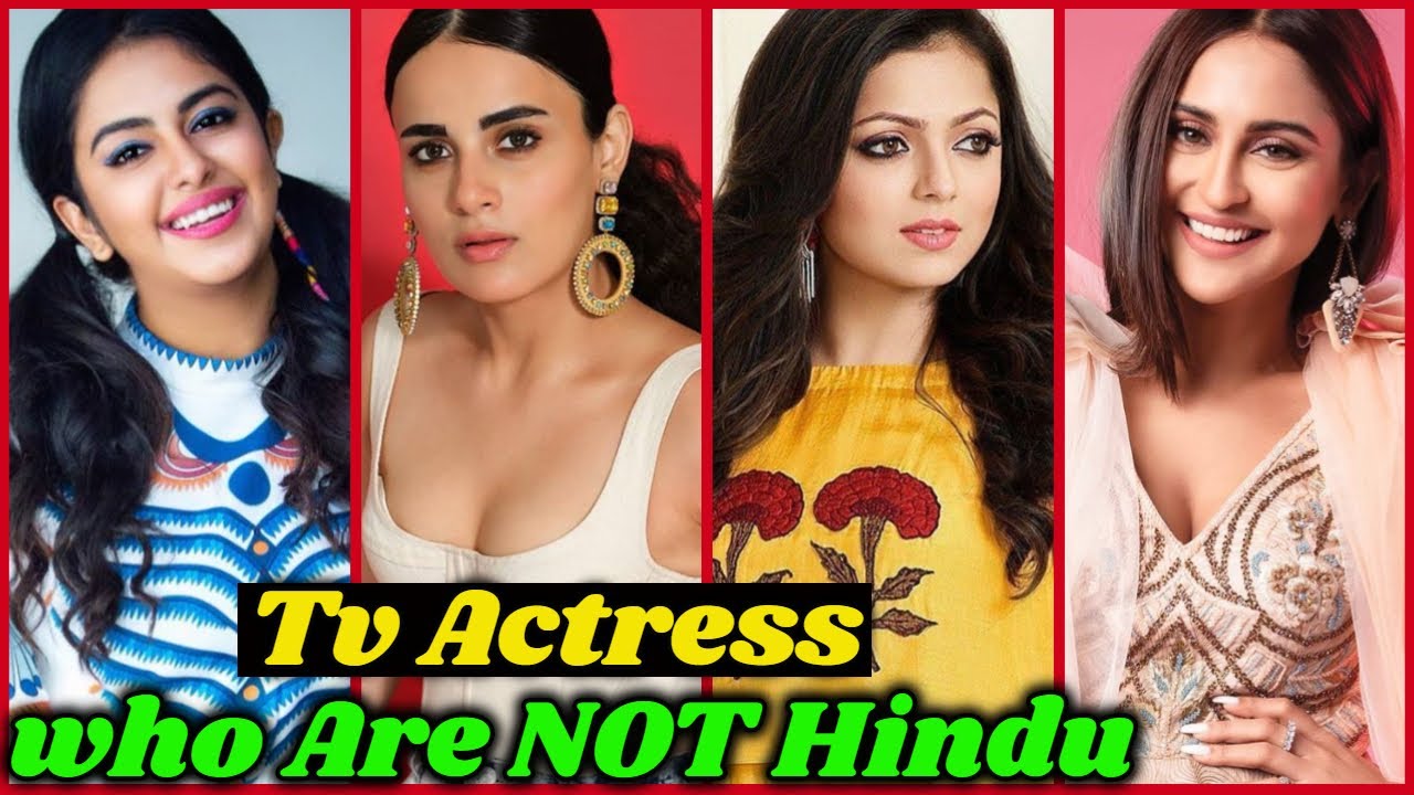 10 Indian TV Actresses Who are NOT HINDU - YouTube