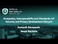 Ecosystem, Interoperability and Standards: IoT Security - AppSecUSA 2018