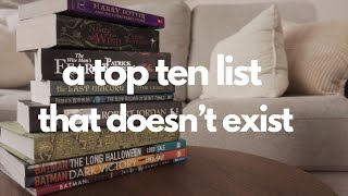 Why I Dont Have a Top Ten Favorite Books List