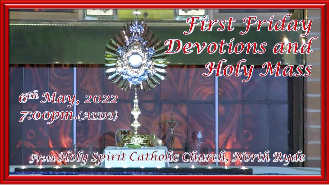 First Friday Devotions & Mass, 6th May 2022. YouTube