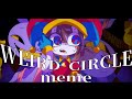 WEIRD CIRCLE // TADC the amazing digital circus // animation meme