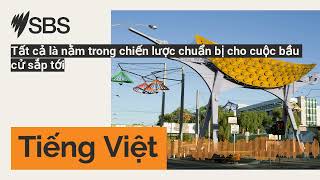 Tất cả là nằm trong chiến lược chuẩn bị cho cuộc bầu cử sắp tới | SBS Vietnamese - SBS Việt ngữ