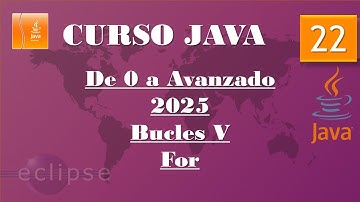 Curso Java 2025. Bucles V. Bucle for II. Vídeo 22