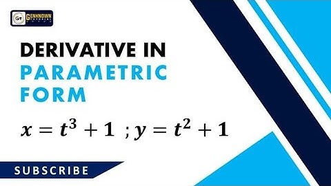 Derivatives in Parametric Form: Differential Calculus Problem#1