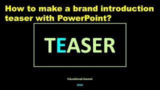 How to make a brand introduction teaser with PowerPoint?