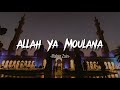 Maher Zain - Allah Ya Moulana | (Official Lyrics)