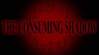 The Consuming Shadow OST - The Consuming Shadow