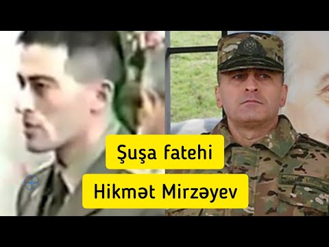 Şuşa fatehi general leytenant Hikmət Mirzəyev...