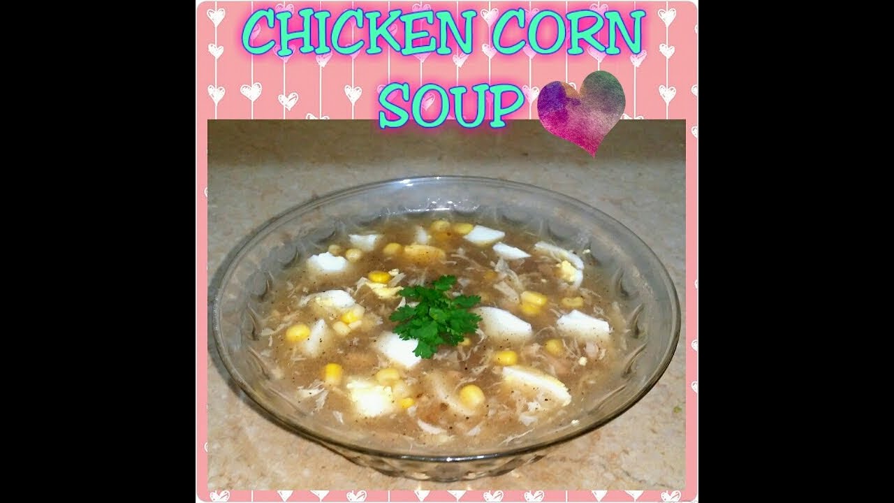 Easy Chicken Corn Soup at home Chicken Soup by Aromalicious Cooking