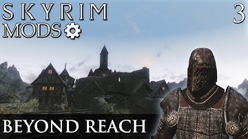 Skyim Mods: Beyond Reach - Part 3
