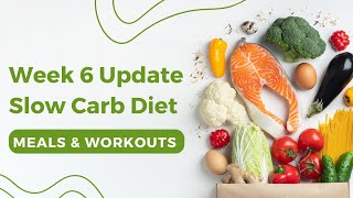 Slow Carb Diet Results Week 6 Update | Weight Loss and Exercise