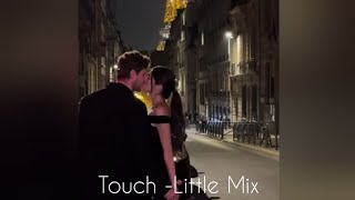 Touch-Little Mix (speed up)