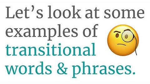 5 Paragraph Essay — Transitional Words & Phrases - Video 8